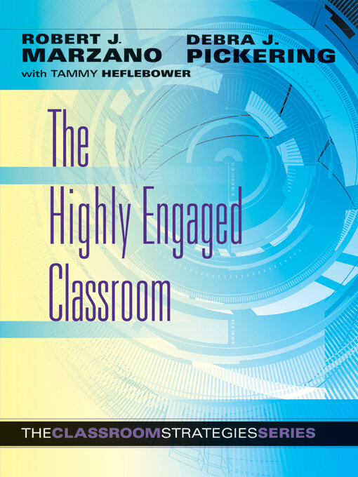 Title details for The Highly Engaged Classroom by Robert J. Marzano - Available